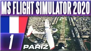 Pař&iacute;ž, Eiffelova Věž a Nočn&iacute; Přelet! | #1 | Microsoft Flight Simulator 2020 CZ | V&yacute;lety s Moldou