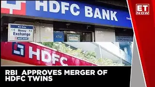 RBI  Approves Merger Of HDFC Twins