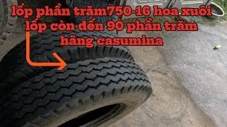 Lốp phần trăm 750-16 Casumina hoa xuôi,lốp còn đẹp 90 phần trăm hoa