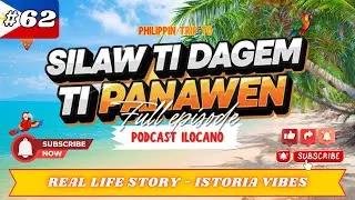 SILAW TI DAGEM TI PANAWEN &ndash; Ep 62 | New Update: 07/01 | 🎙️Ilocano  Drama