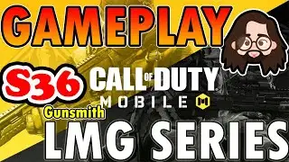 CODM - LMG Gunsmith Series #2 - Highlight S36 not the best one, but very stable.