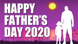 Happy Father's Day 2020!