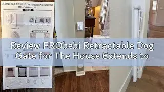 Review PRObebi Retractable Dog Gate for The House Extends to 54