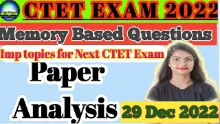 CTET 29 December 2022Exam Analysis | Most imp Topics for Next CTET Exam |CTET EXAM Analysis -2022-23