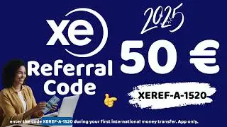 🔵 Get &euro;50 Free XE Voucher 💸 | How to Use XE Referral Code (Works in 2025!)