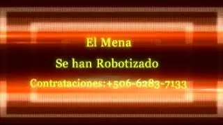 Se han Robotizado // EL MENA//