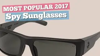 Spy Sunglasses Collection // Most Popular 2017