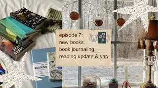 episode 7!! update and book haul, book journaling, & yap 🪩📖⭐️