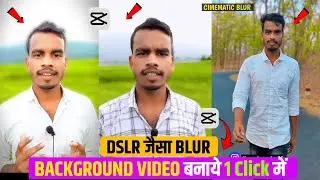 Background Blur Video Editing In Capcut 🔥| Background Blur Video Kaise Banaye | Capcut App Editing