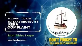 TDI Lake Grove City RERA Complaint Panchkula Haryana 27.5.2024