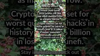 Bessent: Russia return banking system. Chinese state banks profits rise. Crypto: worst quarter hacks