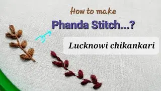 Phanda Stitch tutorial for beginner's|| how to make Phanda Stitch|| Chikan hand embroidery work 🙏👍❤️
