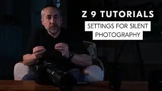 Nikon Z 9 tutorial: Setting up your camera for silent photography