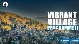 Vibrant Village Programme-II, ensuring last-mile connectivity