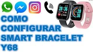 COMO CONFIGURAR SMART BRACELET Y68