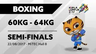 KL2017 29th SEA Games | Boxing - 60kg-64kg SEMI-FINALS | 22/08/2017