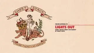 Short Stack - Lights Out