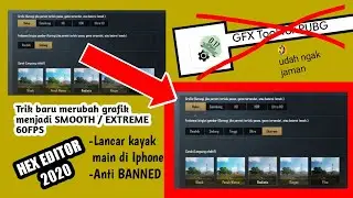 HEX EDITOR 2020 | Trik baru merubah grafik PUBG MOBILE Season 12