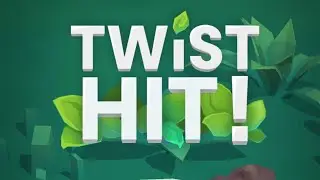 Twist Hit! - первый взгляд
