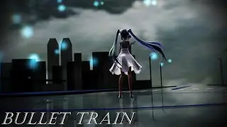 [MMD] Bullet train (full version)