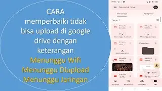 cara mengatasi tidak bisa upload google drive menungu wifi