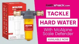 Fix Your Hard Water Problems | McAlpine Scale Defender | Bathshack