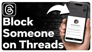 How To Block Someone On Threads