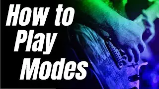 How To Play Modes - Mixolydian and Phrygian Modes