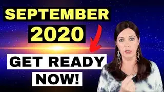 OMG! 😱 Things Are Going to Get CRAZY | September 2020 Energy Update | Here's How to Get Ready