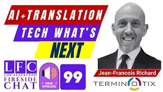 🚨AI & Translation Tech &ndash; What&rsquo;s Next? | Localization Fireside Chat Ep. 99