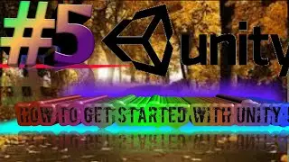 how to get started with unity 5 episode 5 by beshoyfarag
