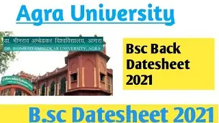 Dbrau Back Exam Bsc 2021 Date sheet || Dr Bhim Rao Ambedkar University agra