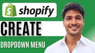How to Create a Drop-Down Menu in Shopify: Step-by-Step Tutorial (2025)