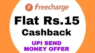 Freecharge Send Money Offer Flat Rs.15 Cashback for all 🎉 | Freecharge New Offer today