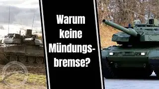 Warum haben moderne Kampfpanzer keine Mündungsbremsen mehr? - Warum hat der Leopard 2 keine?