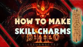 Diablo 2 Resurrected &mdash; Как перебросить великие чары, чтобы получить чары навыков &mdash; Почему чары навыков так хороши