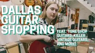 Guitar Shopping Adventure in Dallas: Jimmy Wallace Guitars, Tone Shop Guitars, and More!