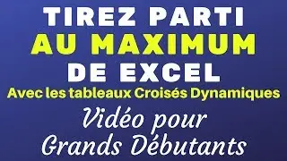 EXCEL : OSEZ ENFIN LES TABLEAUX CROISÉS DYNAMIQUES