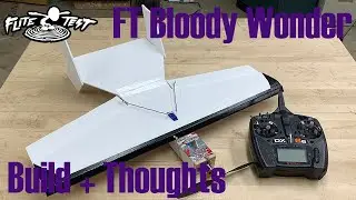 FT Bloody Wonder Build + Initial Thoughts