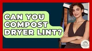 Can You Compost Dryer Lint? - Minimalist Home Life
