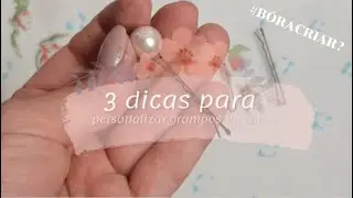 #Bóracriar  l  3 dicas para personalizar grampos de cabelo