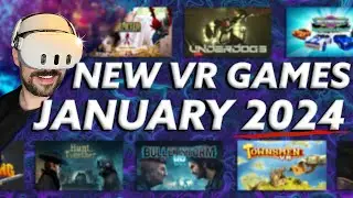 NEW VR Games January 2024! | QUEST 3, QUEST 2, PSVR2, PCVR