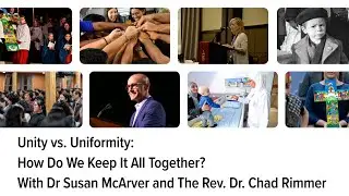 Unity vs. Uniformity: How Do We Keep It All Together? Part Four