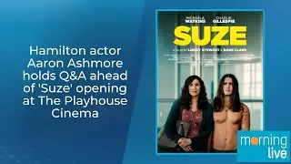 Hamilton actor Aaron Ashmore holds Q&A ahead of 'Suze' opening at The Playhouse Cinema