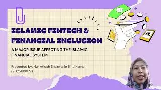 ISB424 ISLAMIC FINTECH AND FINANCIAL INCLUSION IN ISLAMIC FINANCIAL SYSTEM