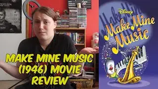 First Time Movie Review - Make Mine Music (1946)
