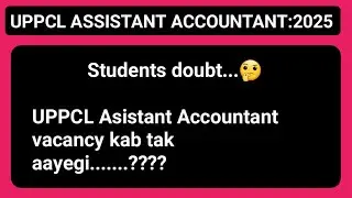 UPPCL Ast. Accountant 2025 || Vacancy updates