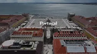 Lisbon Property: A Way of Owning & Renting in Portugal