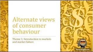 A level Economics with Mr Goff: 21. Alternative views of consumer behaviour