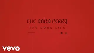 The Band Perry - THE GOOD LIFE (Official Music Video)